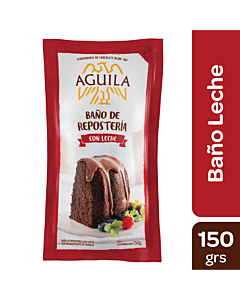 BAÑO DE REPOSTERIA AGUILA CHOCOLATE CON LECHE x 150 GR